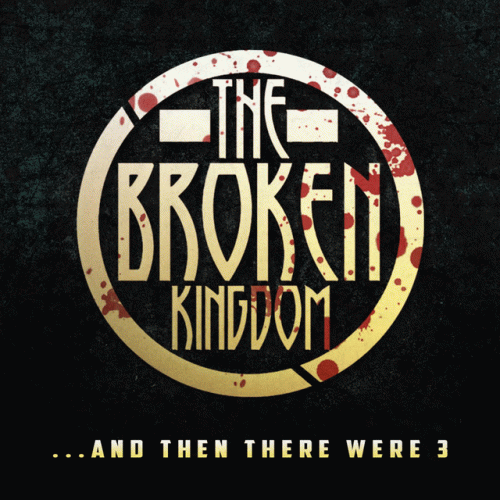 The Broken Kingdom : And Then There Were 3